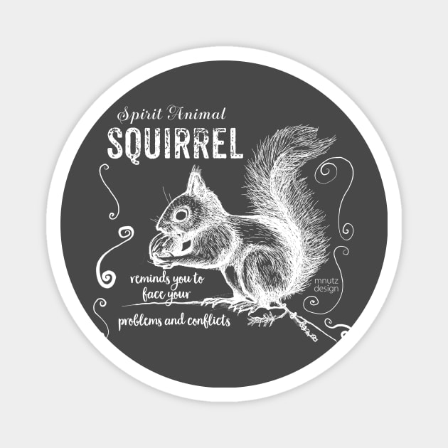 Spirit animal - Squirrel white Magnet by mnutz
